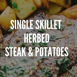 Single Skillet Herbed Halal Steak & Potatoes